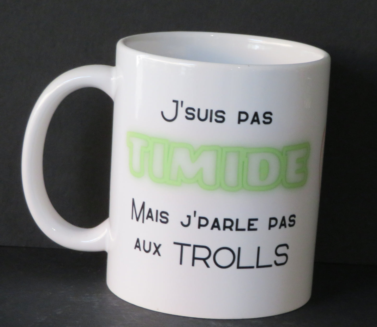 Mug "J'suis pas timide mais j'parle pas aux trolls"