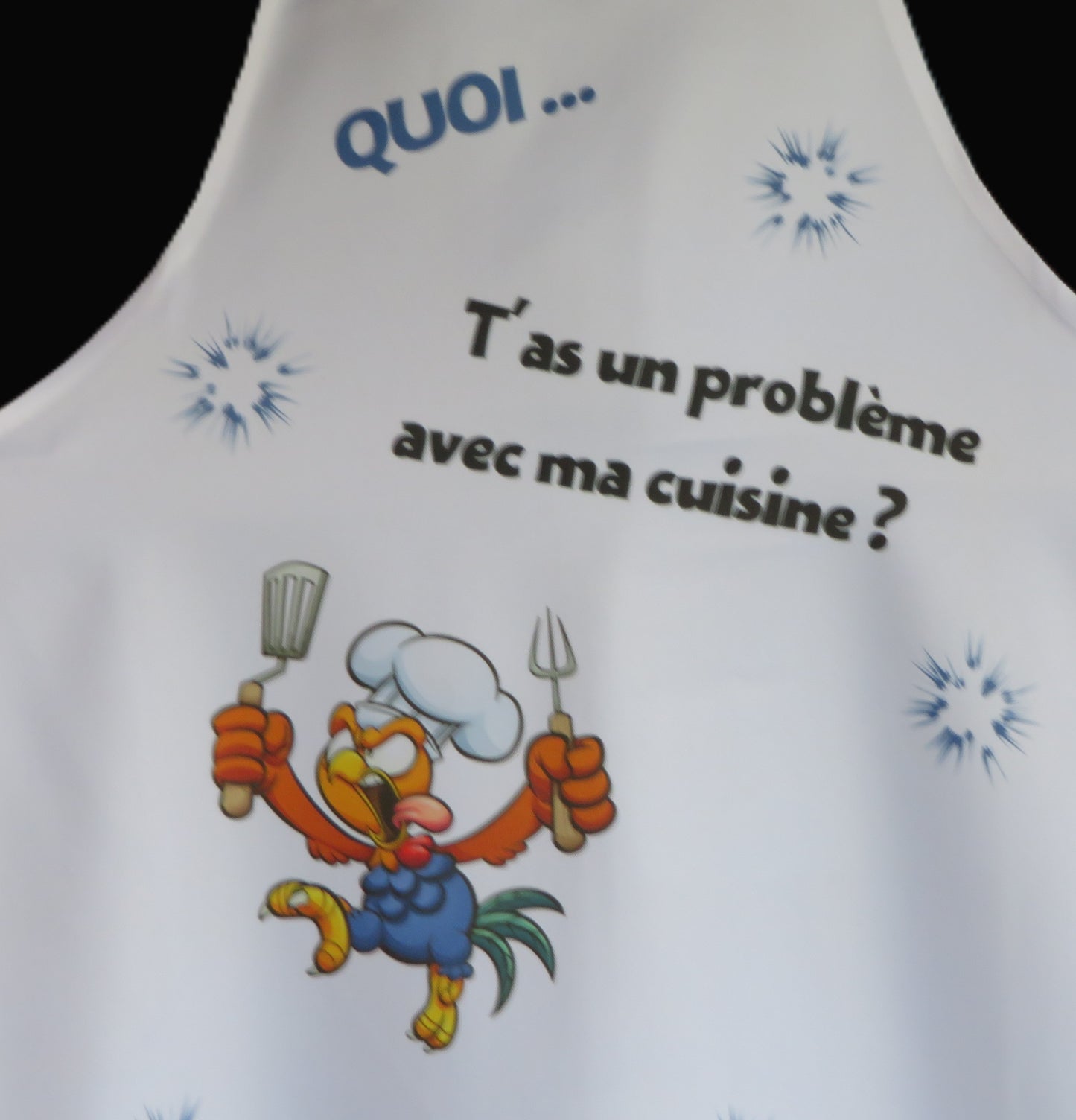 Tablier humour adulte - Quoi t'as un problème avec ma cuisine ?