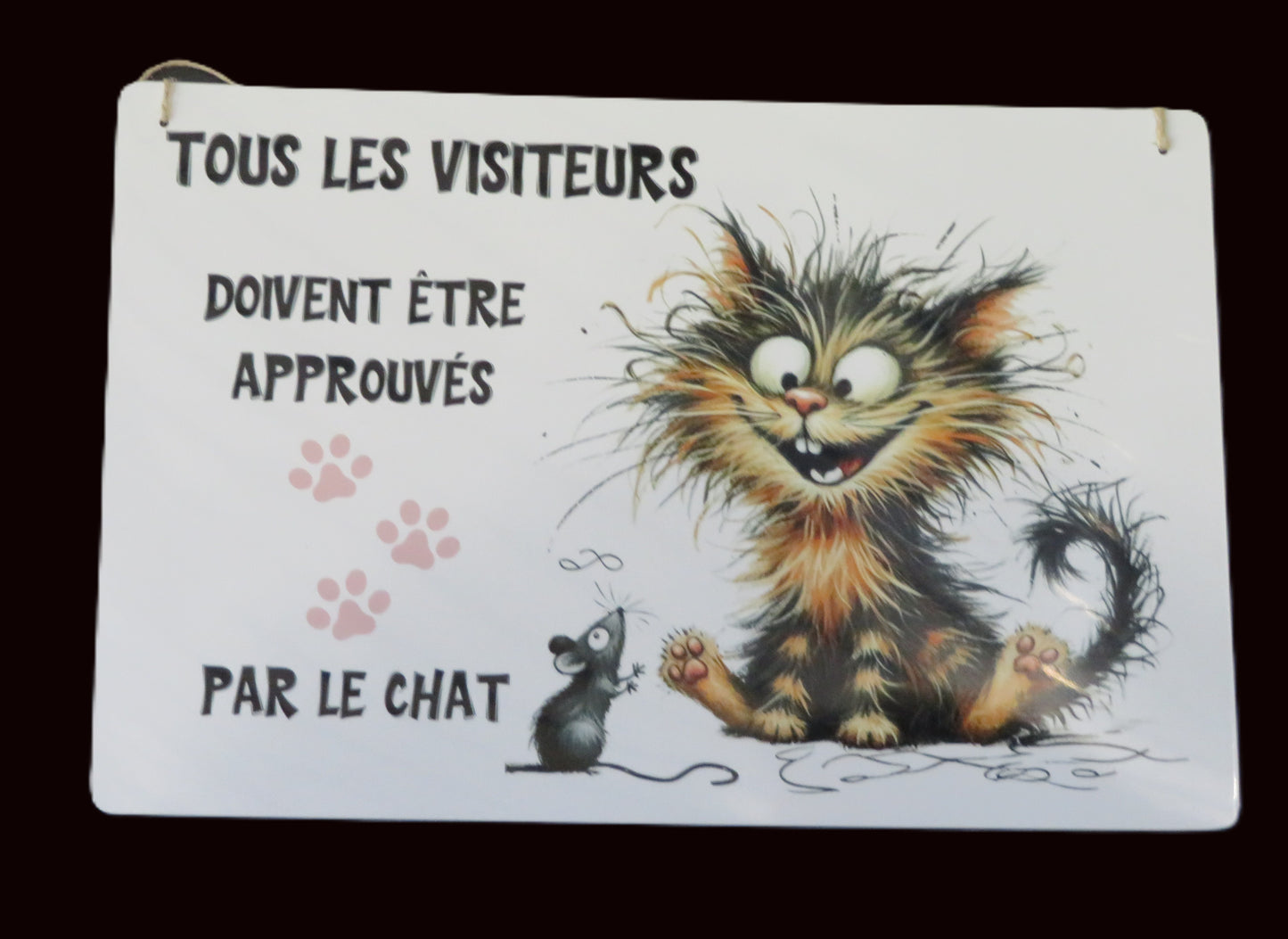 Panneau déco "Tous les visiteurs doivent être approuvés par le chat !"