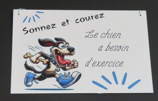 Panneau déco "Sonnez et courez ... le chien a besoin d'exercice"