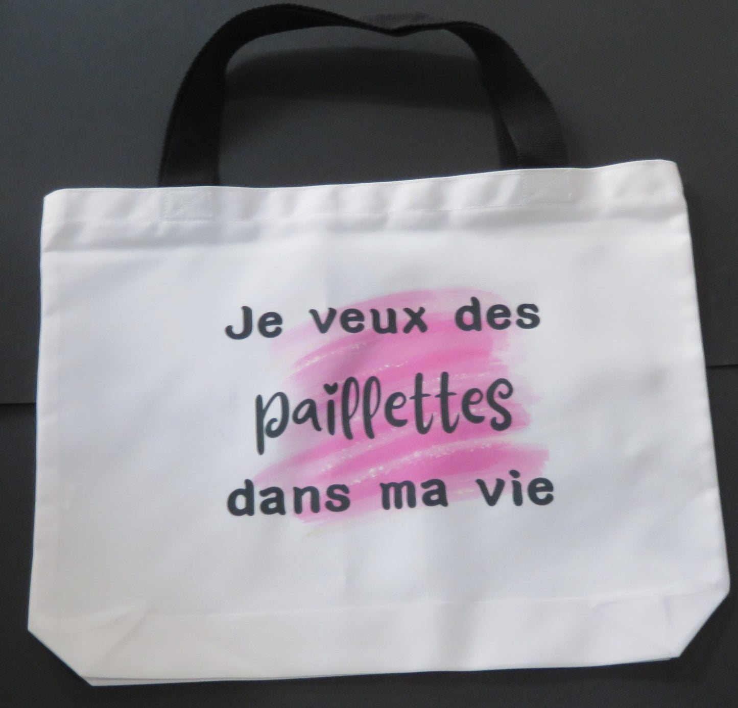 Sac "S'il te plaît, je veux des paillettes dans ma vie"