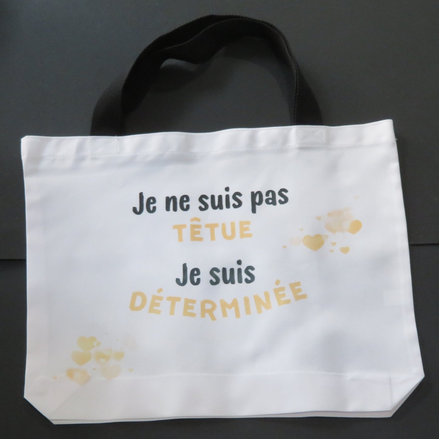 Sac "Je ne suis pas têtue, je suis déterminée !"