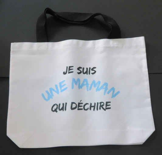 Sac" Je suis une maman qui déchire"