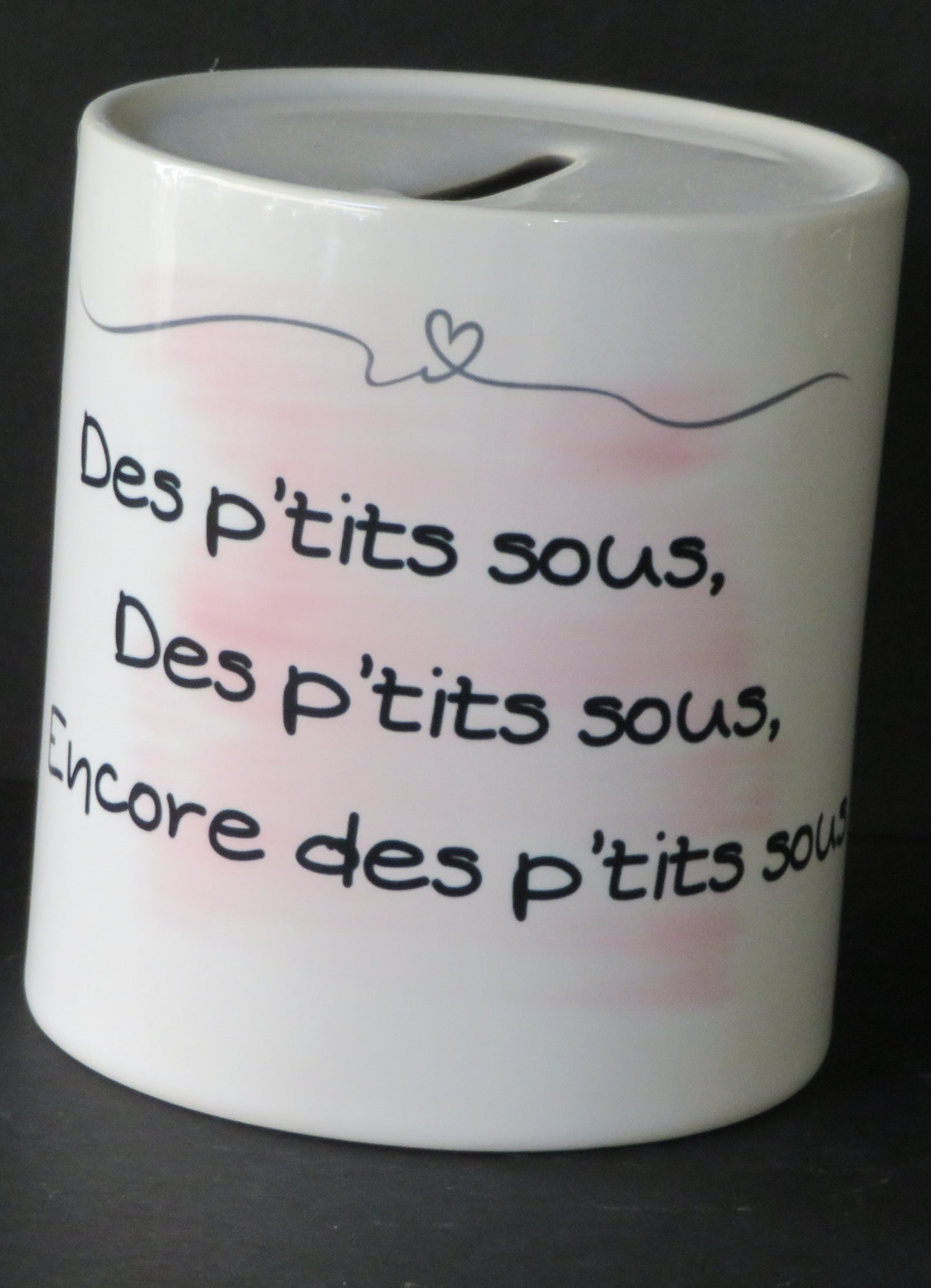 Tirelire "Des p'tits sous, des p'tits sous, des p'tits sous"