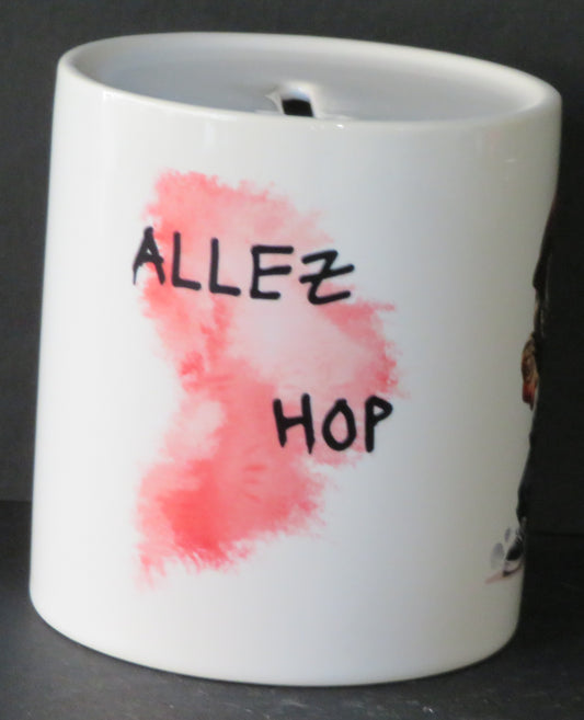Tirelire "Allez hop... dans ma poche les billets"