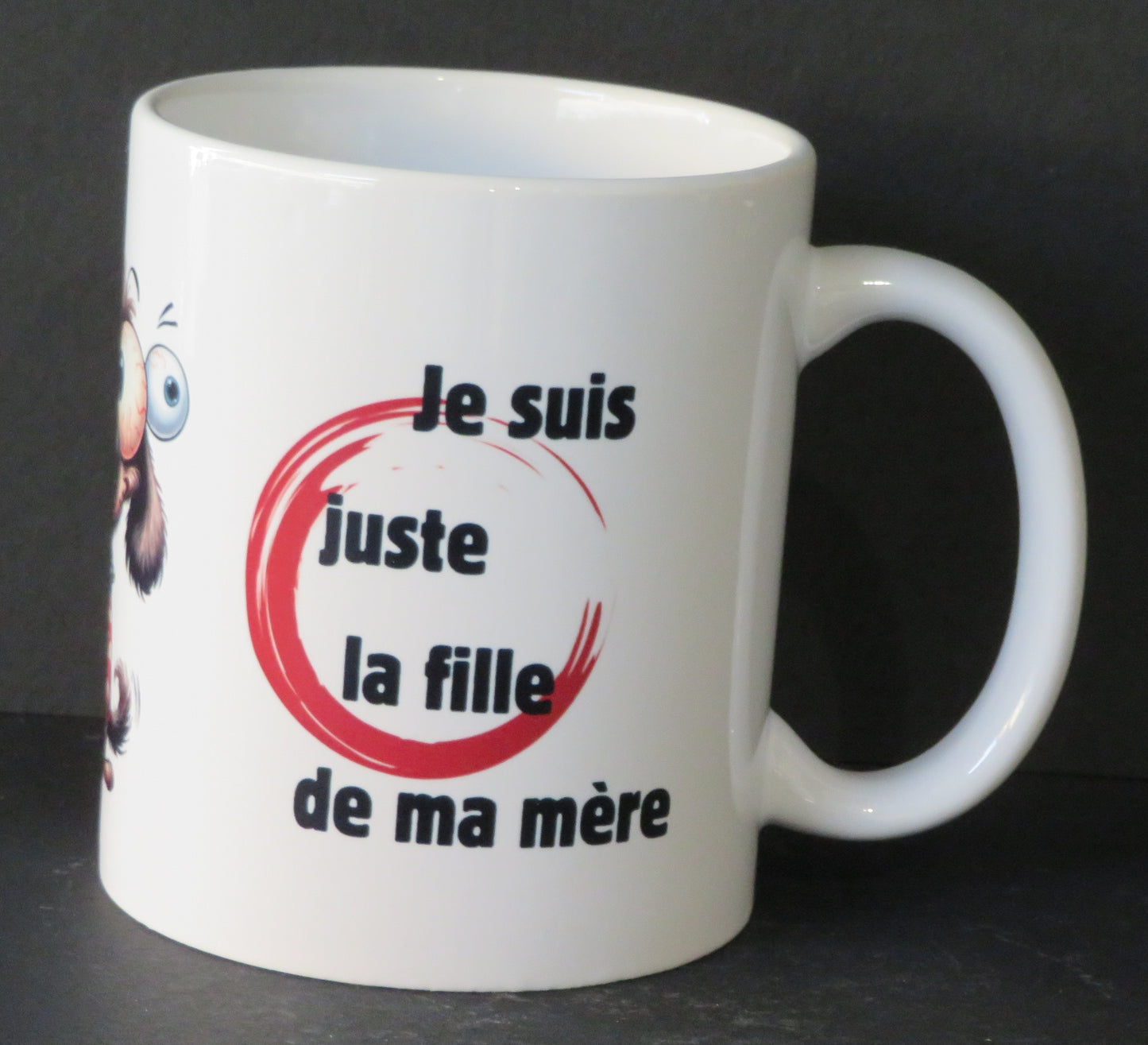 Mug "Chiante moi ??? Je suis juste la fille de ma mère"