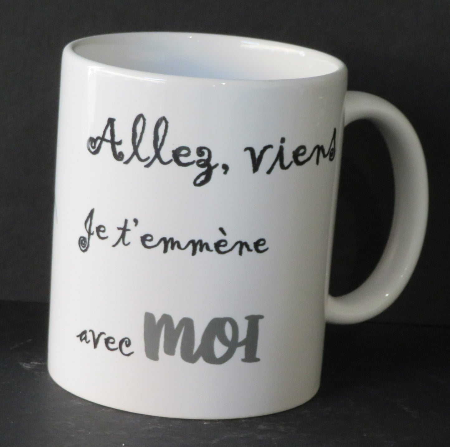 Mug "Allez, viens je t'emmène avec Moi"