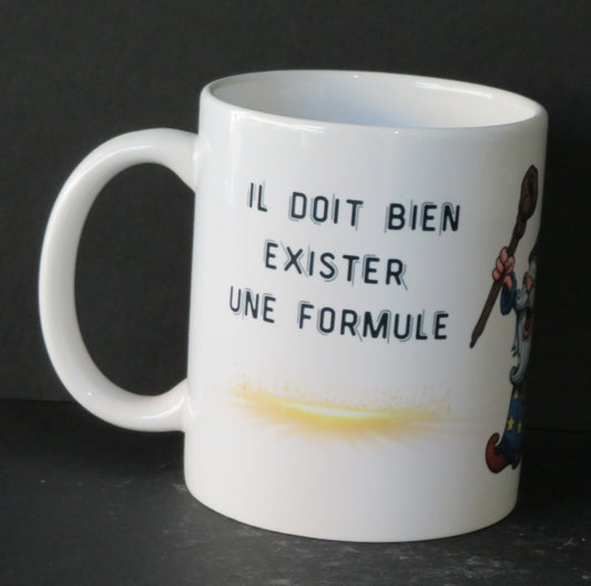 Mug "Il doit bien exister une formule pour se débarrasser de tous les cons!!!"