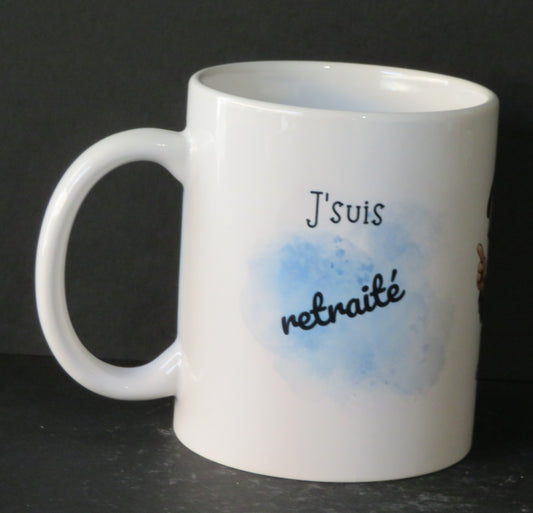 Mug "Je suis retraité mais pas périmé"