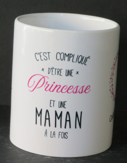 Mug " C'est compliqué d'être une princesse ... et une maman à la fois"