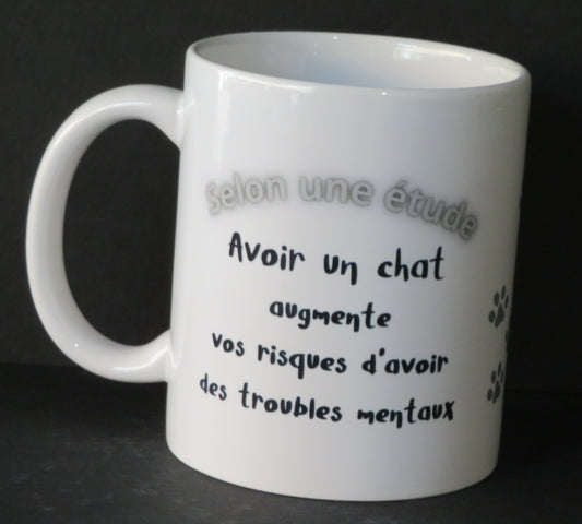 Mug "Avoir un chat augmente les troubles mentaux - miaou ... mais un peu fou