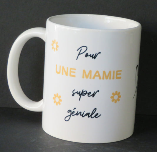 Mug " Pour une mamie super géniale ... on t'aime"