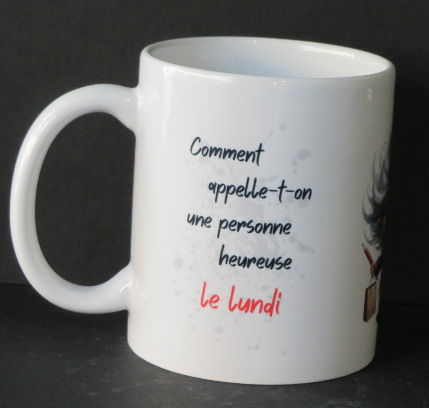 Mug "Comment appelle-t-on une personne heureuse le lundi ... une retraitée"