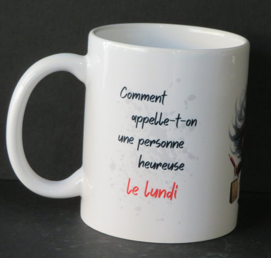 Mug "Comment appelle-t-on une personne heureuse le lundi ... une retraitée"