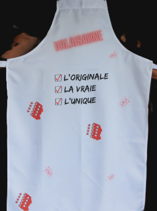 Tablier humour adulte - Valaisanne : l'Originale, la vraie, l'unique.