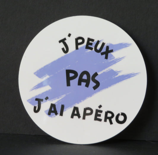 Sous-verre - "J'peux pas j'ai apéro"