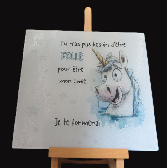 Assiette apéro humoristique - " Tu n'as pas besoin d'être folle pour être mon amie"