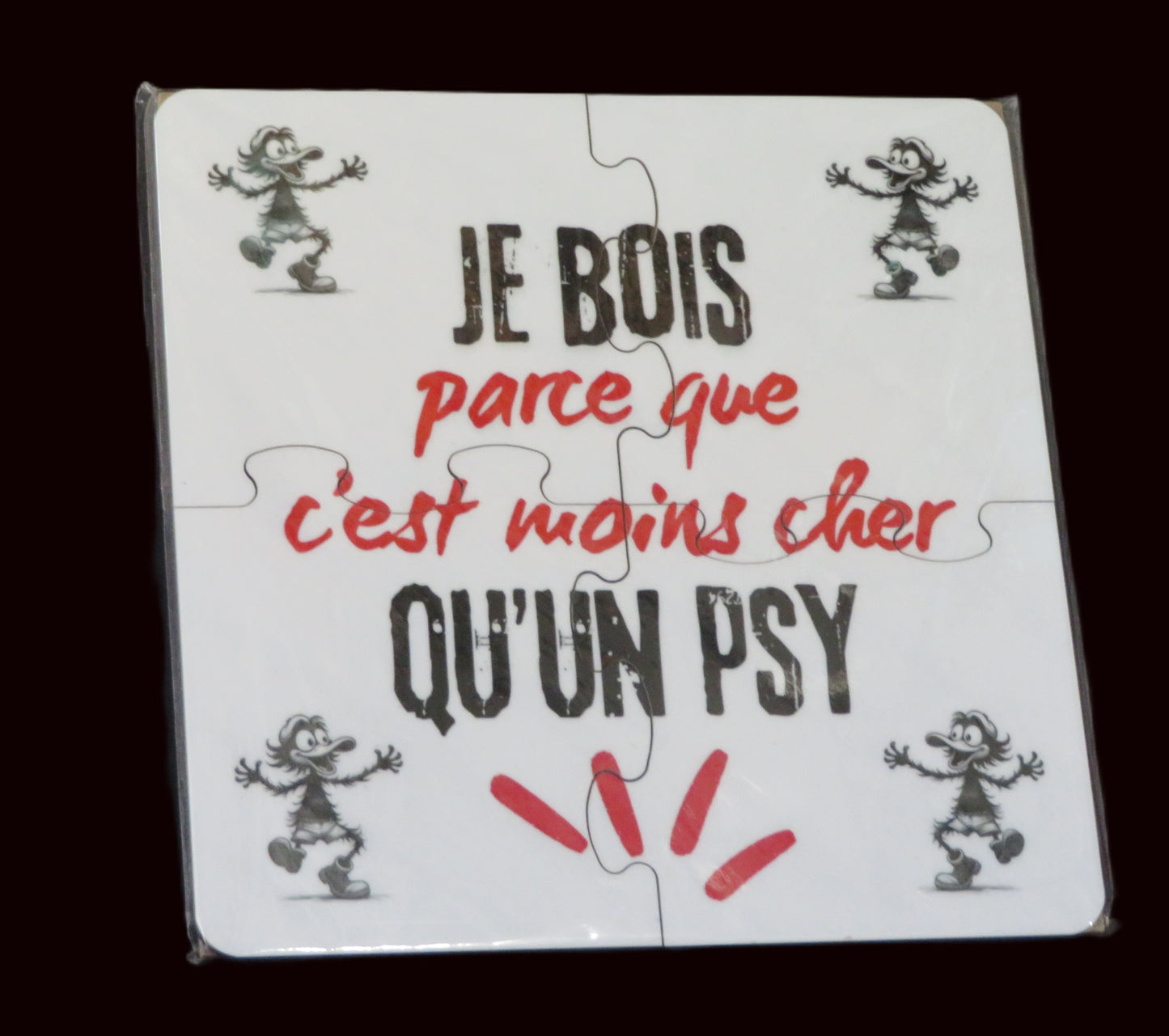 Je bois parce que c'est moins cher qu'un psy